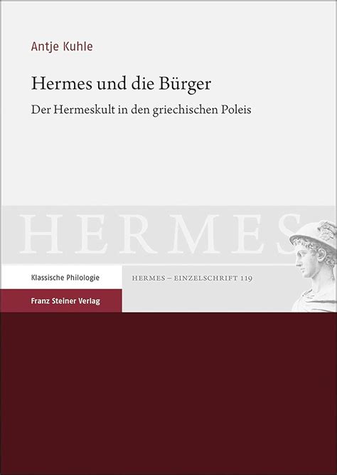 antje hermes|Antje Kuhle, Hermes und die Bürger. Der Hermeskult in den .